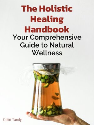 cover image of The Holistic Healing Handbook